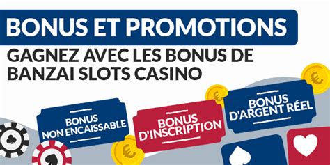 banzai slots bonus sans dépôt.